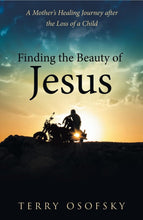 Load image into Gallery viewer, Finding the Beauty of Jesus By Terry Osofsky
