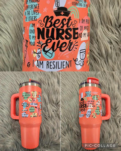 Kelly's "Best Nurse Ever" Cup